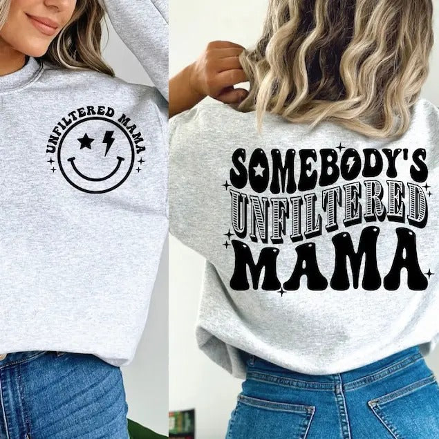 Premium Unfiltered Mama Sweatshirt