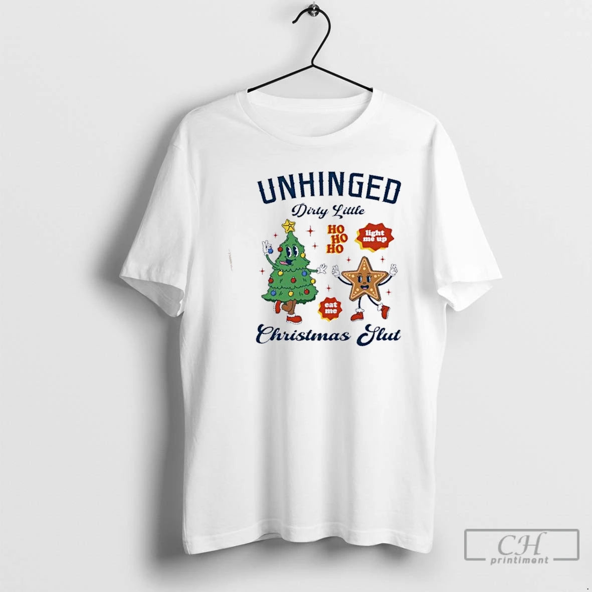 Premium Unhinged Dirty Little Ho Ho Ho Christmas Slut T-Shirts, Hoodie, Sweatshirt | PrintMintTees.com