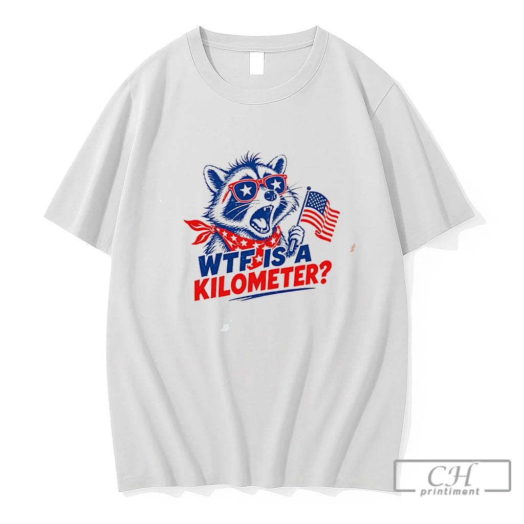 Premium Wtf Is A Kilometer 4th Of July Raccoon Tee