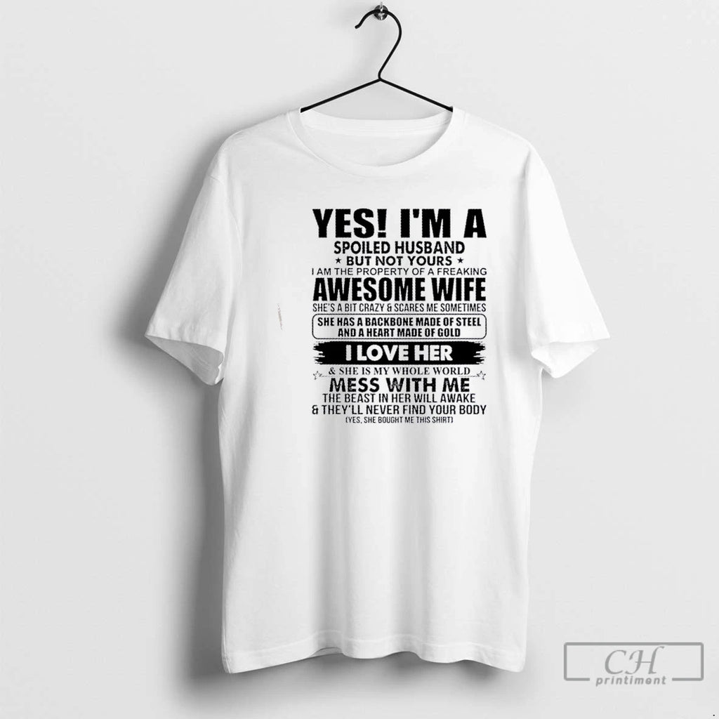 Premium Yes Im A Spoiled Husband But Not Yours I Am The Property Of T-Shirts, Hoodie, Sweatshirt | PrintMintTees.com