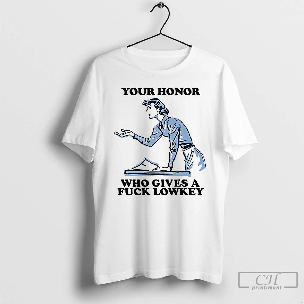 Premium Your Honor Who Gives A Fuck Lowkey