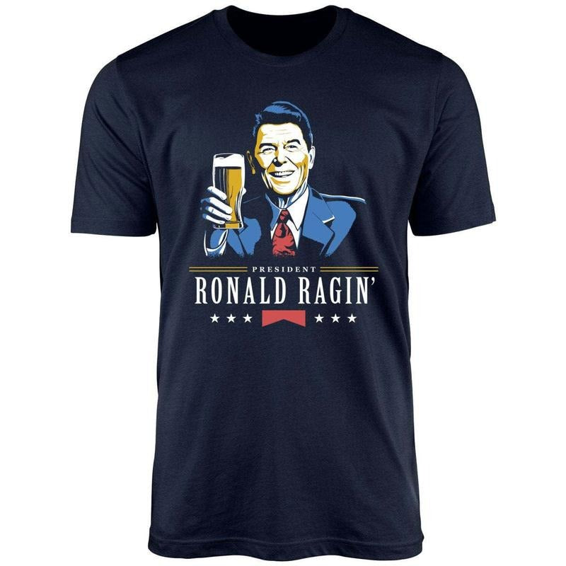 President Ronald Ragin' Unisex Shirt Hoodie Sweatshirt | PrintMintTees.com