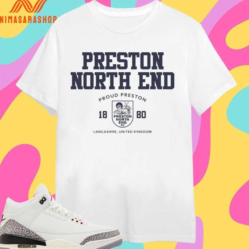 Preston North End Proud Preston Lancashire United Kingdom 1880 Shirts
