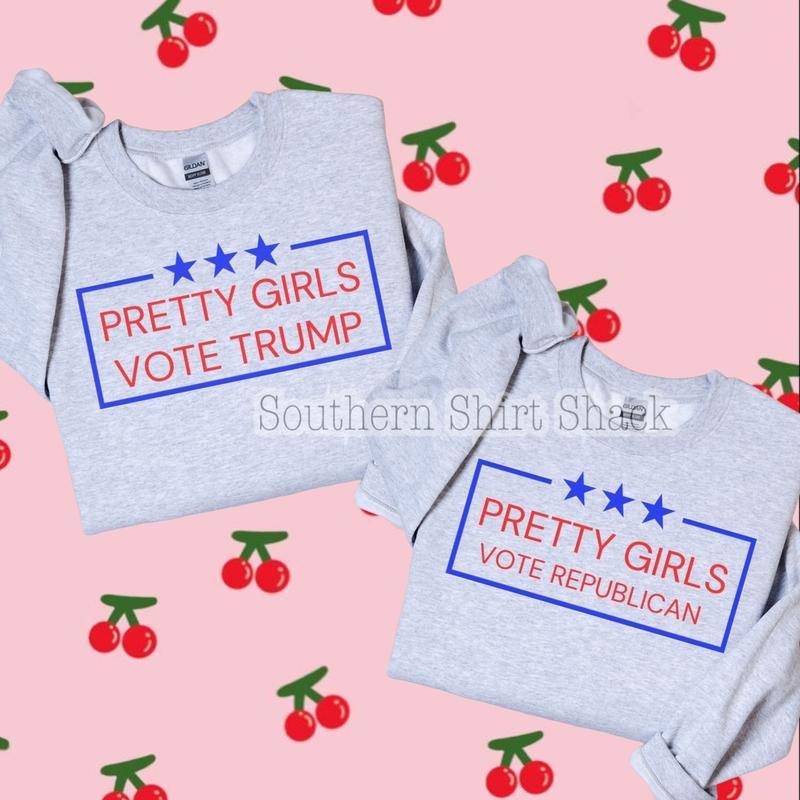 Pretty Girls Vote Sweatshirt Tops Hoodie Sweaters Shirt | PrintMintTees.com