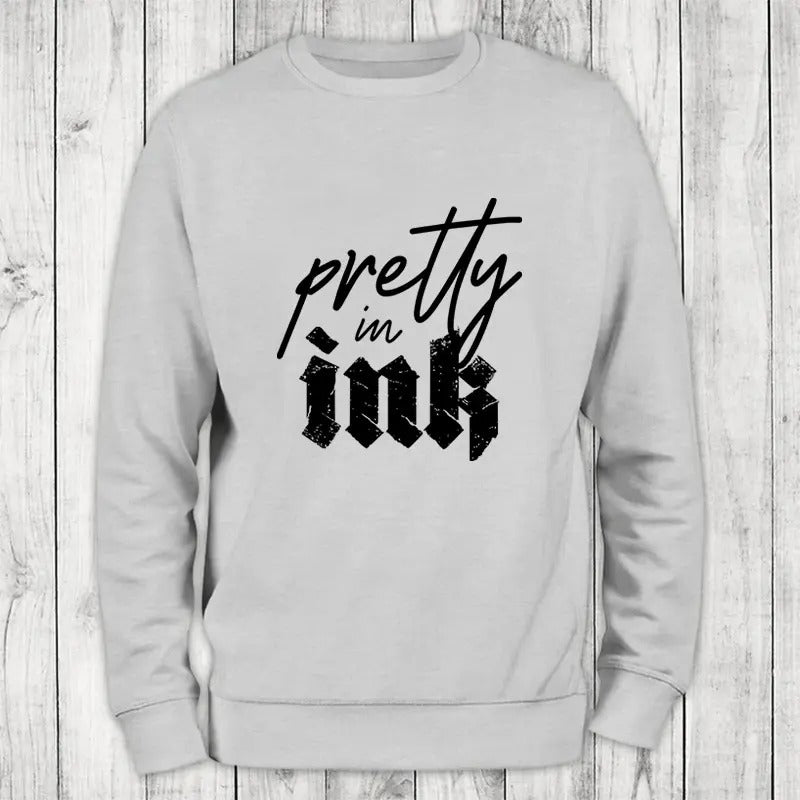 Pretty In Ink Sweatshirt Classic Womenswear T-Shirts, Hoodie | PrintMintTees.com