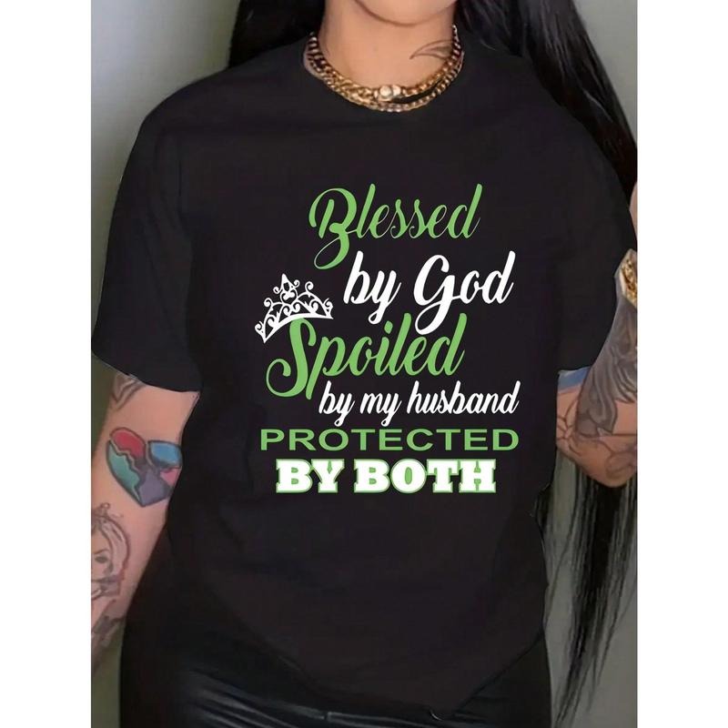 Printed Short Sleeve Casual T-Shirt By God Spoiled By My Husband PROTECTED BY BOTH Women Graphic Tee Top For Summer...