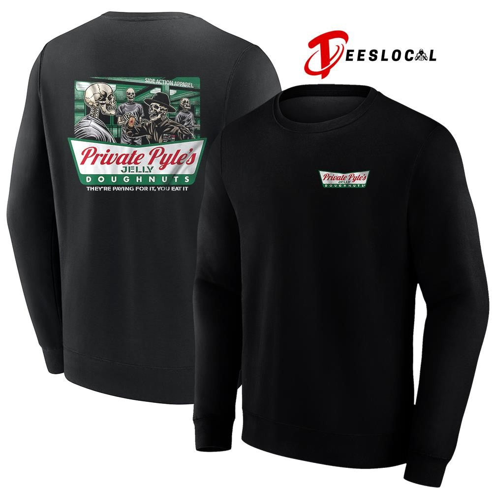 Private Pyle’s Jelly Doughnuts they’re paying for it you eat it graphic shirt
