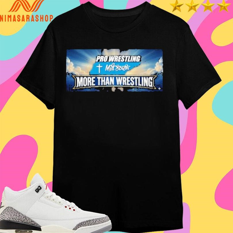 Pro Wrestling Mid South More Than Wrestling Shirts