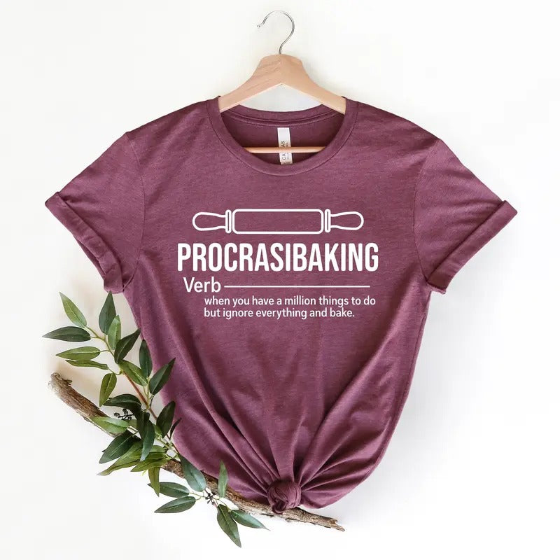 Procrastibaking Shirt, Meaning Shirt, Cooking Shirt, Funny Baking, Baking Definition Shirt, Unisex T-Shirt, Gifts For Her...