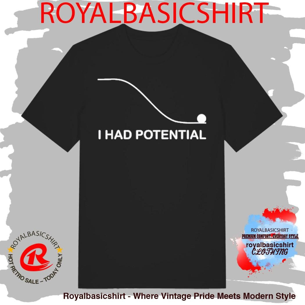 Project Hail Mary Inspired I Had Potential Ryland Grace Science Fiction Shirt