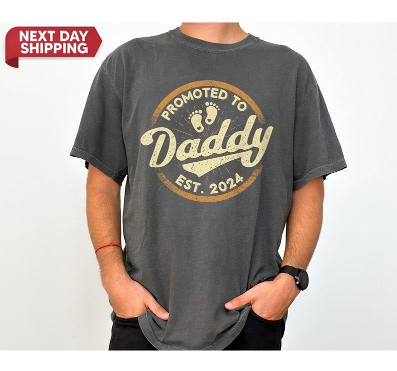 Promoted to Daddy 2024 T-Shirt Funny Humor New Dad Baby First Time, Gift For Dad Hoodie Sweatshirt | PrintMintTees.com