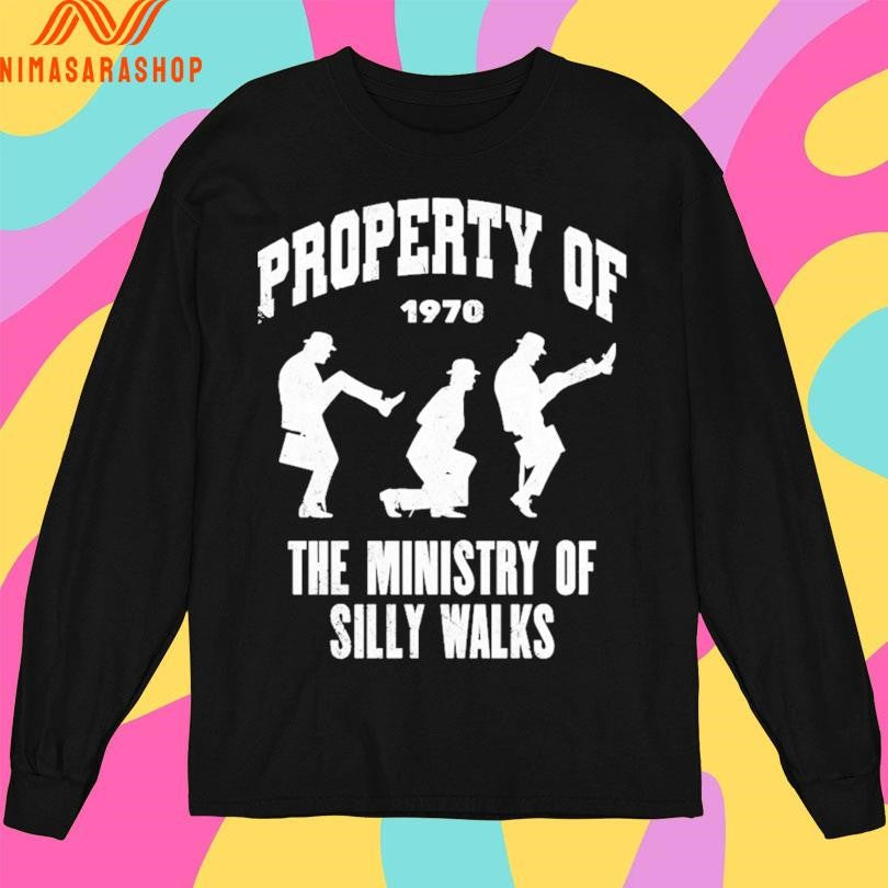 Property Of The Ministry Of Silly Walks 1970 Shirts