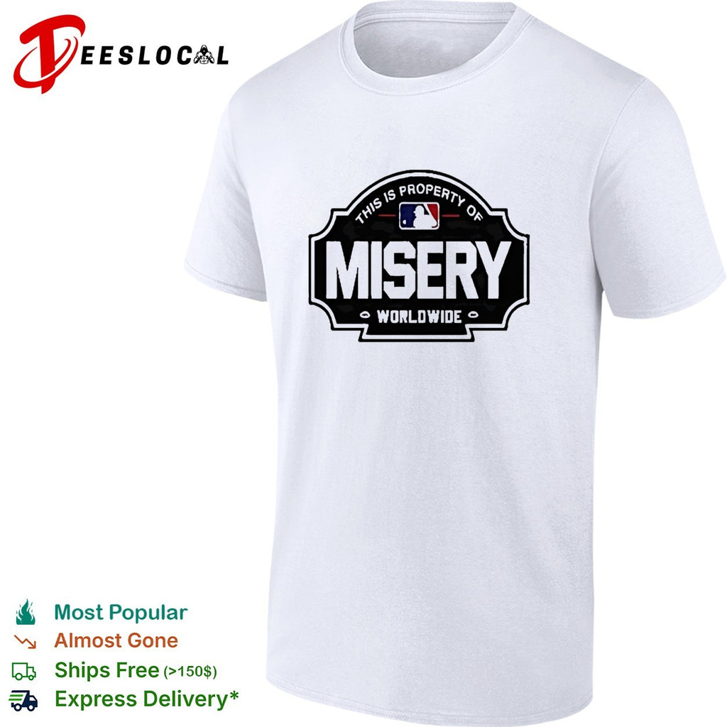 Property of misery worldwide shirt