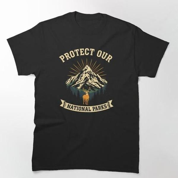 Protect Our National Parks Classic T-Shirt-sweatshirt-hoodie, Fashion Cotton, Full Colors, Full Sizes | PrintMintTees.com