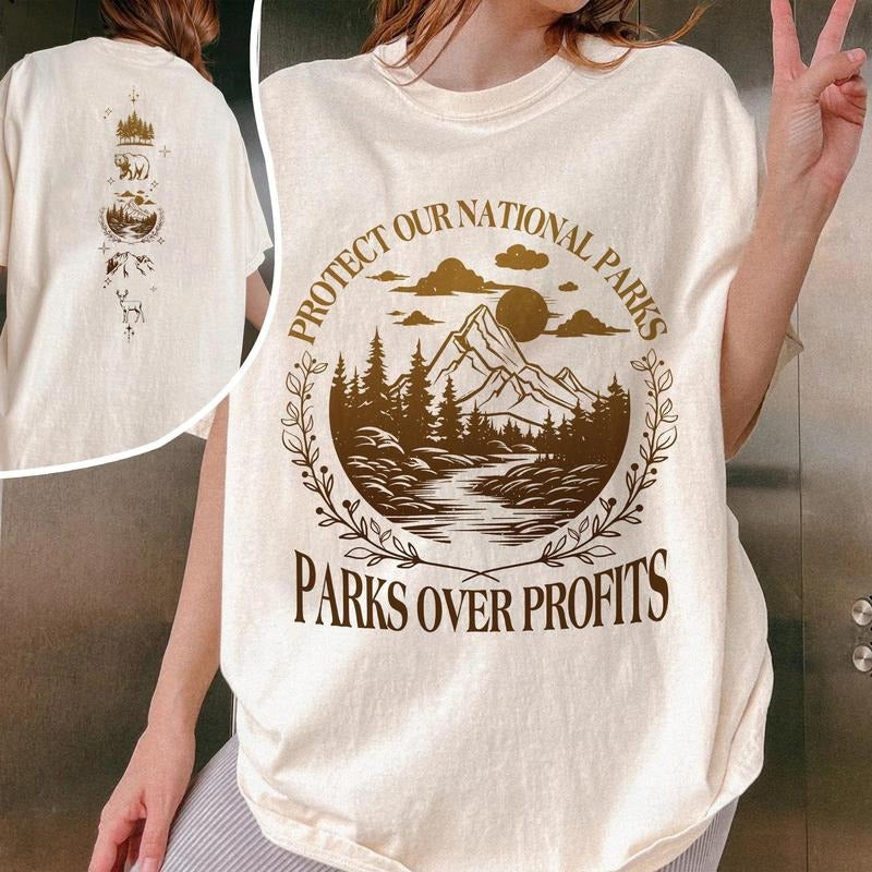 Protect Our Parks - Park Over Profits 2 Sides T-Shirt, National Parks Support Sweatshirt, Protect Park Rangers Hoodie...