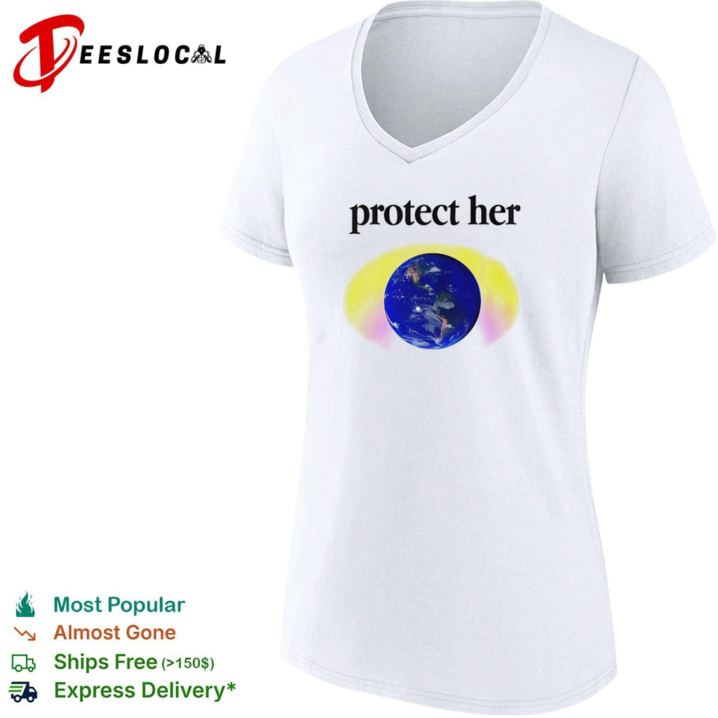 Protect her Earth environmental awareness shirt