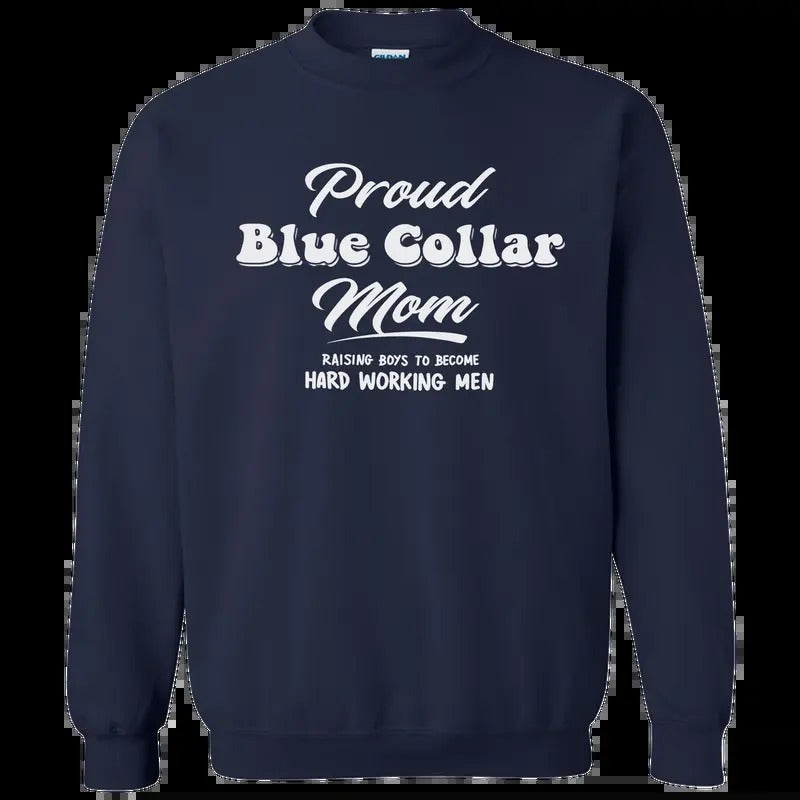 Proud Blue Collar Mom Navy Sweatshirt - Classic Unisex Crewneck Baggy Fit Comfort Soft Man Menswear T-Shirts, Hoodie