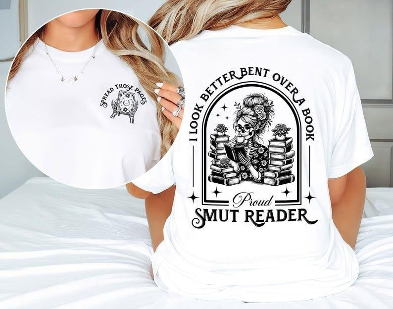 Proud Smut Reader Shirt, I Look Better Bent Over a Book, Dark Academia Aesthetic Bookish Shirt, Gift for Book Lover,...