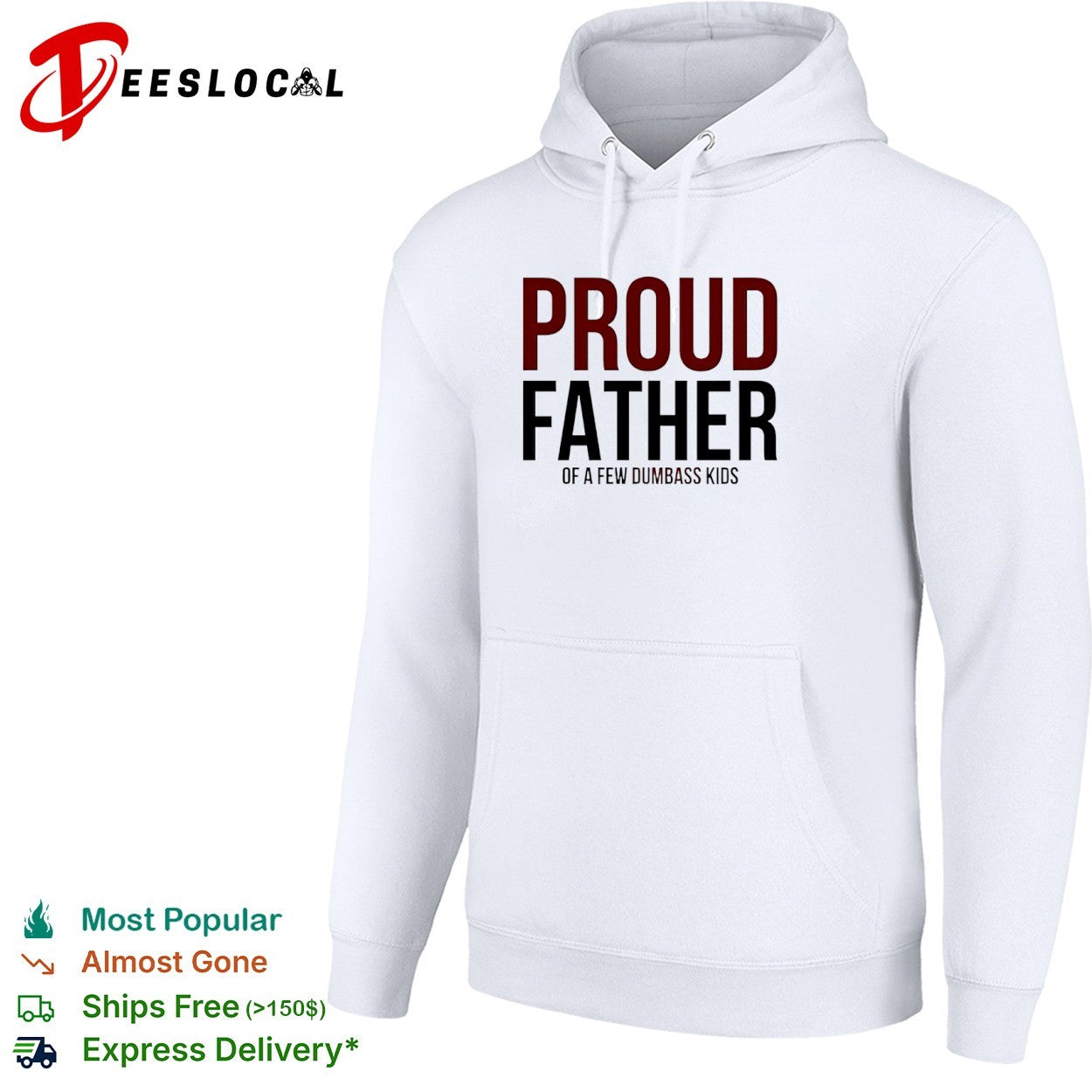 Proud father of a few dumbass kids shirt