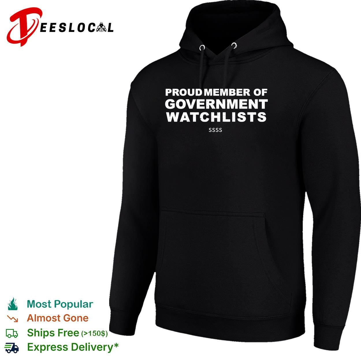 Proud member of government watchlists SSSS shirt