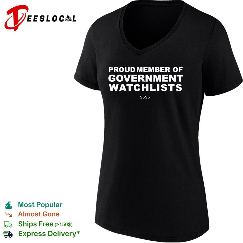 Proud member of government watchlists SSSS shirt