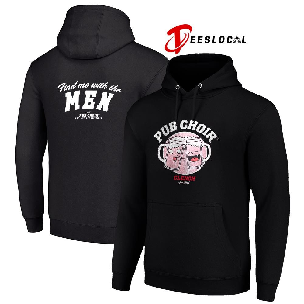 Pub Choir clench for Titus find me with the men art shirt