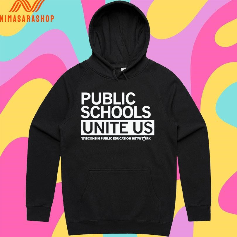 Public Schools Unite Us Wisconsin Public Education Network Shirts