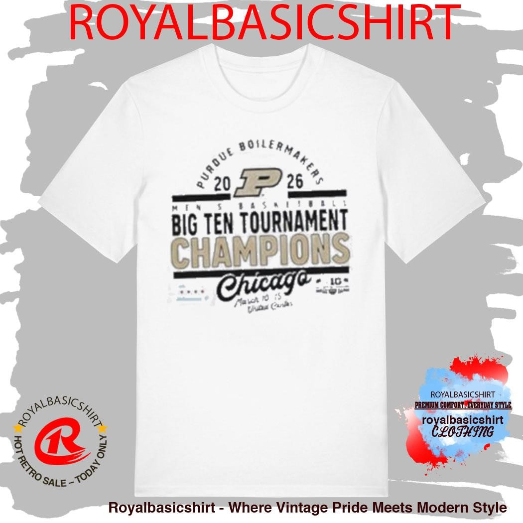 Purdue Boilermakers 2026 Big Ten Tournament Champions Chicago Shirt