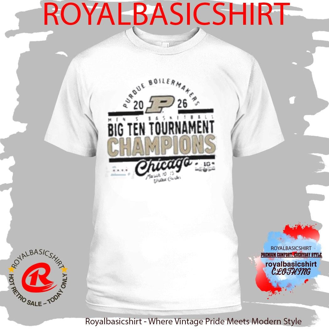 Purdue Boilermakers 2026 Big Ten Tournament Champions Chicago Shirt