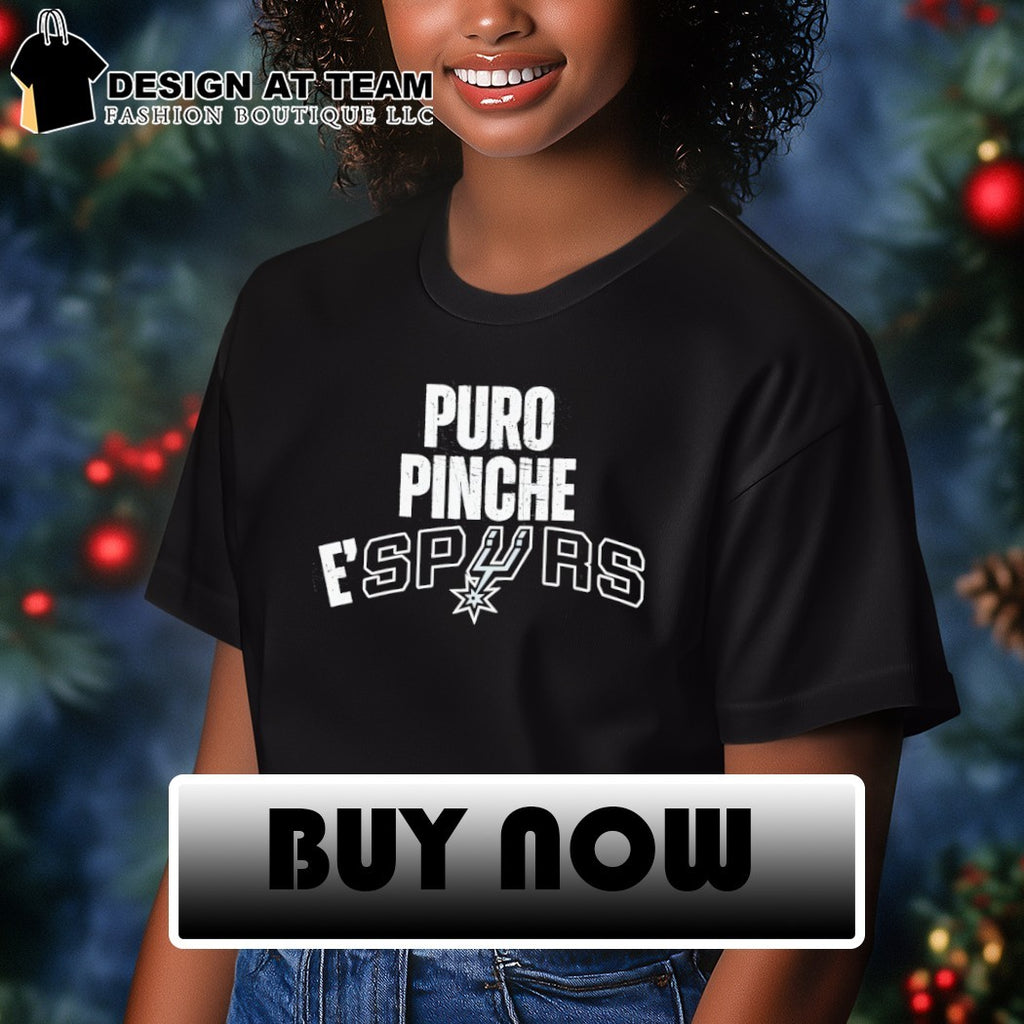 Puro Pinche E’Spurs San Antonio Spurs Basketball NBA 2026 shirt
