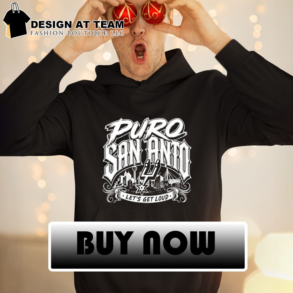 Puro San Anto let’s get loud San Antonio Spurs Basketball 2026 shirt