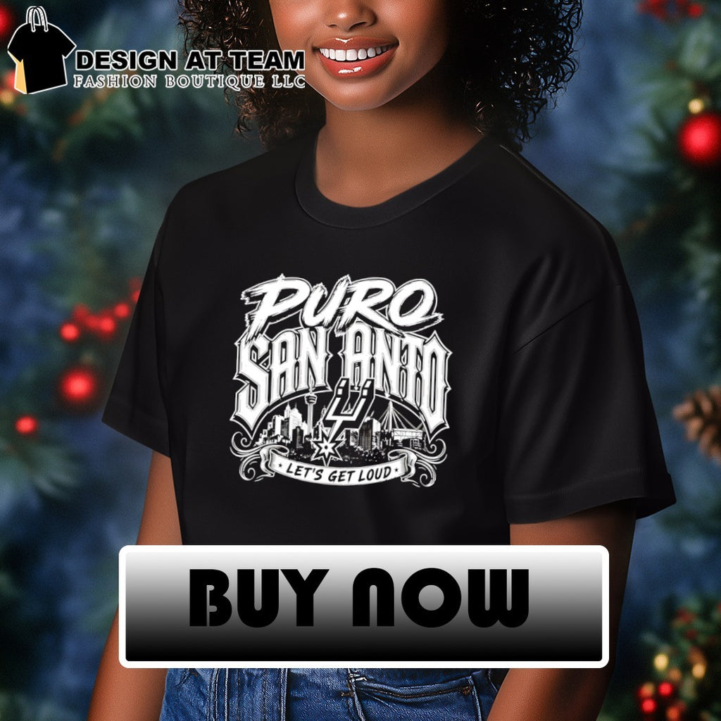 Puro San Anto let’s get loud San Antonio Spurs Basketball 2026 shirt