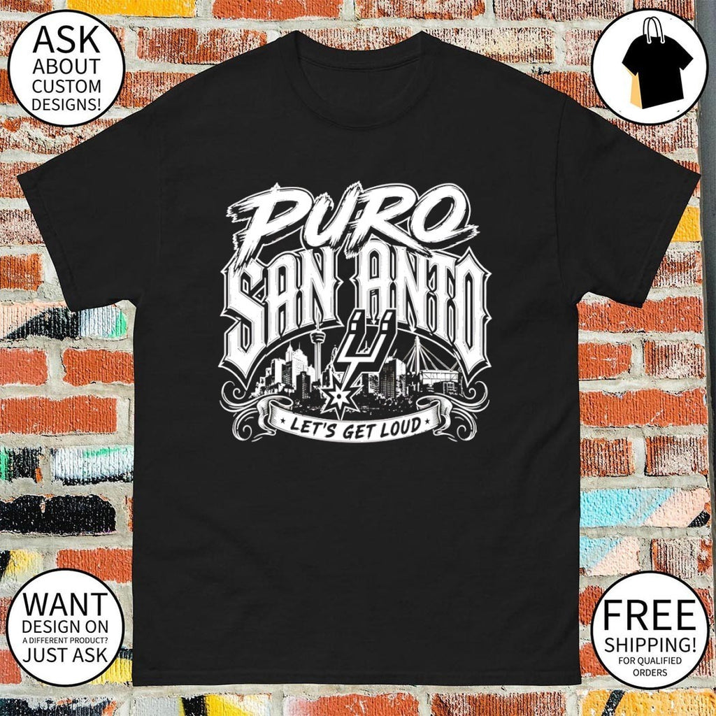 Puro San Anto let’s get loud San Antonio Spurs Basketball 2026 shirt