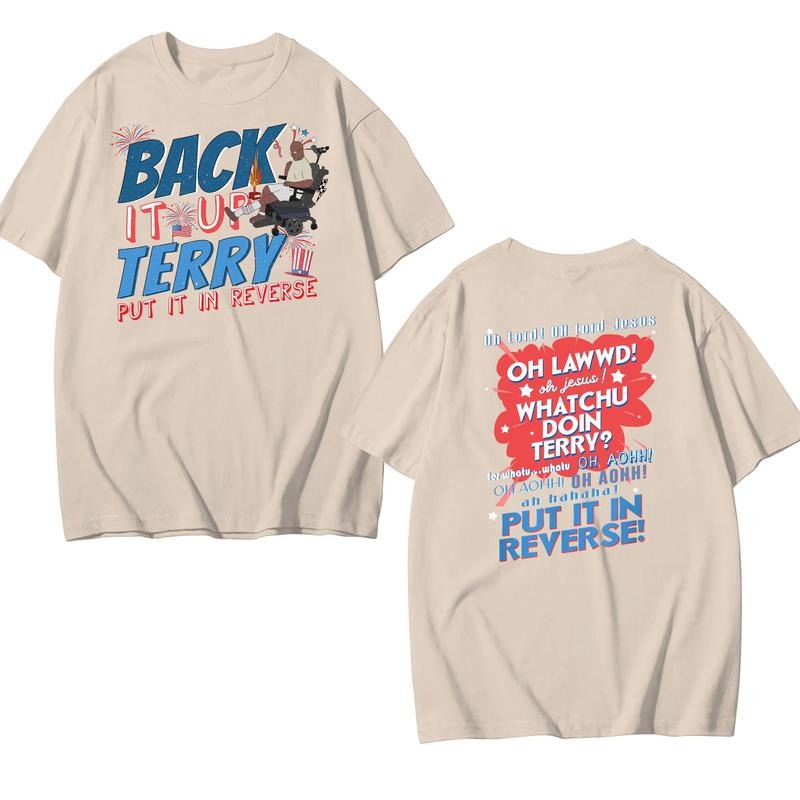 Put It In Reverse Back it up Terry 4th of July 2 Sides Ver 2 T-Shirt, Independence Day Celebrate Shirt, Fourth of July T...