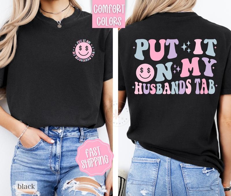 Put It On My Husbands Tab Shirt Comfort Colors, Wife Shirt, Oversized Graphic Tshirt, Funny Womens Shirt, Wife Life Shirt...