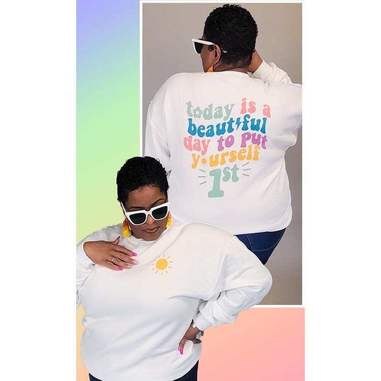 Put Yourself First Graphic Sweatshirt Shirt Hoodie | PrintMintTees.com