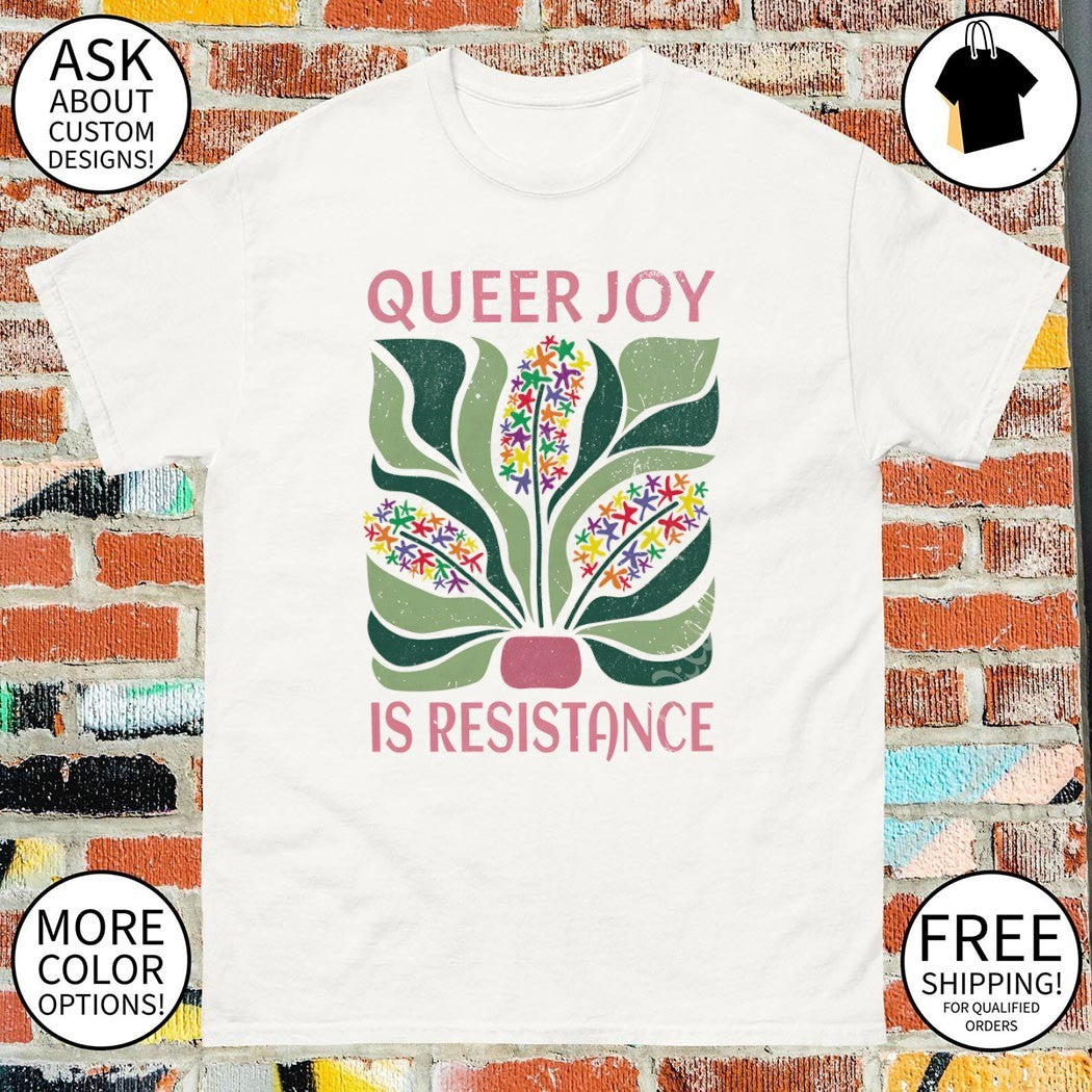 Queer Joy is resistance floral shirt