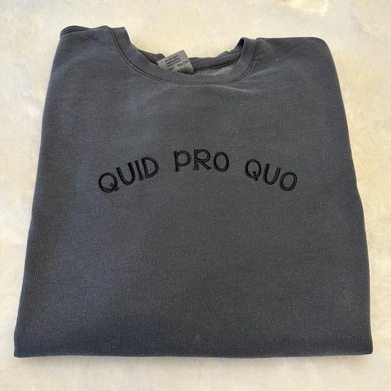 Quid Pro Quo Embroidered Custom Colors Shirt T-Shirts, Hoodie, Sweatshirt