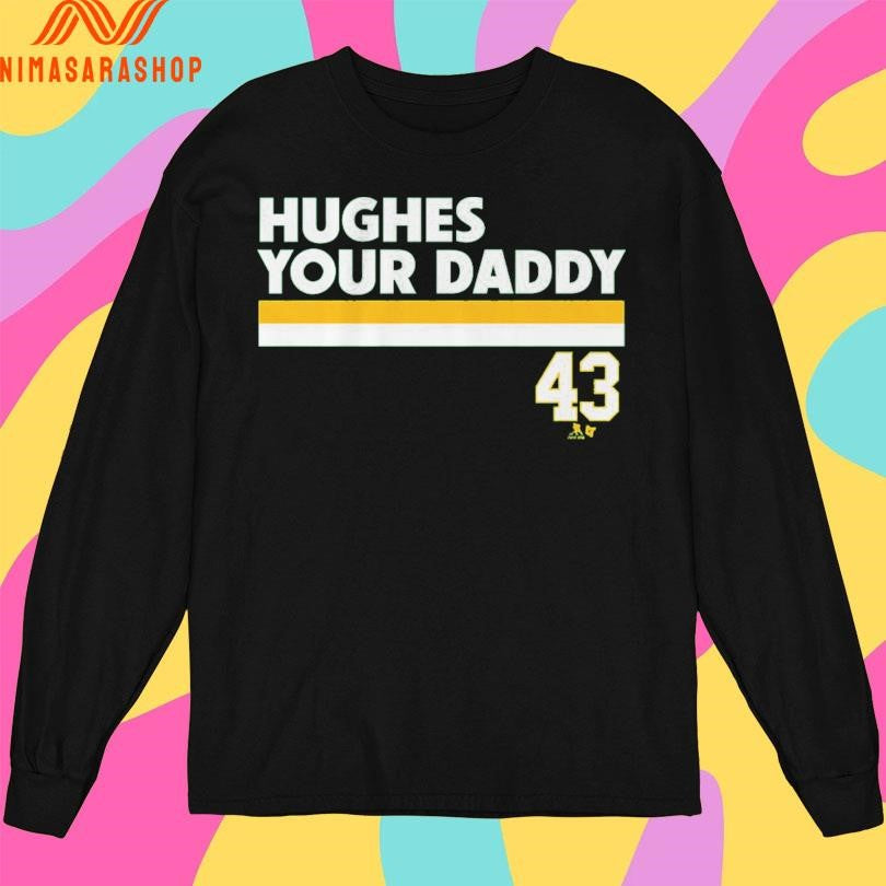 Quinn Hughes Your Daddy 43 Shirts