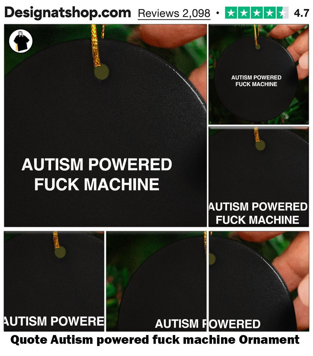 Quote Autism powered fuck machine shirt