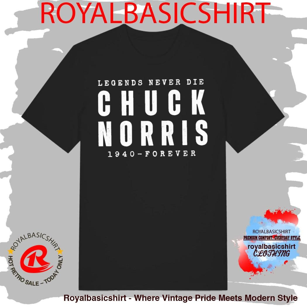 RIP Chuck Norris Death 1940 2026 Legend Never Die T-Shirt