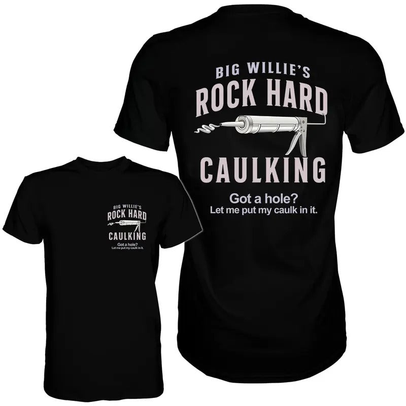 ROCK HARD CAULKING SERVICE MEN'S Tshirt, FUNNY MEME SHIRT, FOR GIFT, 100% Cotton Hoodie, Sweatshirt | PrintMintTees.com