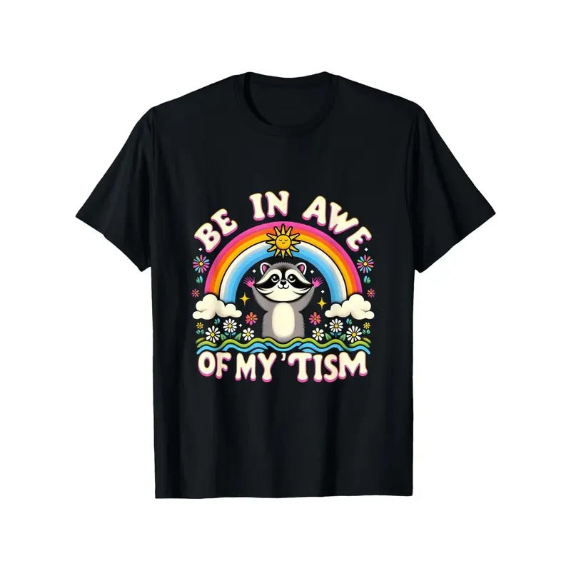 Raccoon Meme Be In Awe Of My 'Tism Meme Autistic Raccoon T-Shirt made in usa Hoodie Sweatshirt | PrintMintTees.com