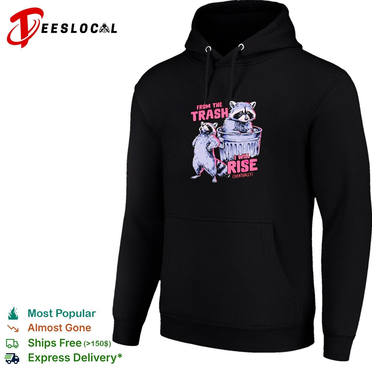 Raccoon from the trash I will rise shirt