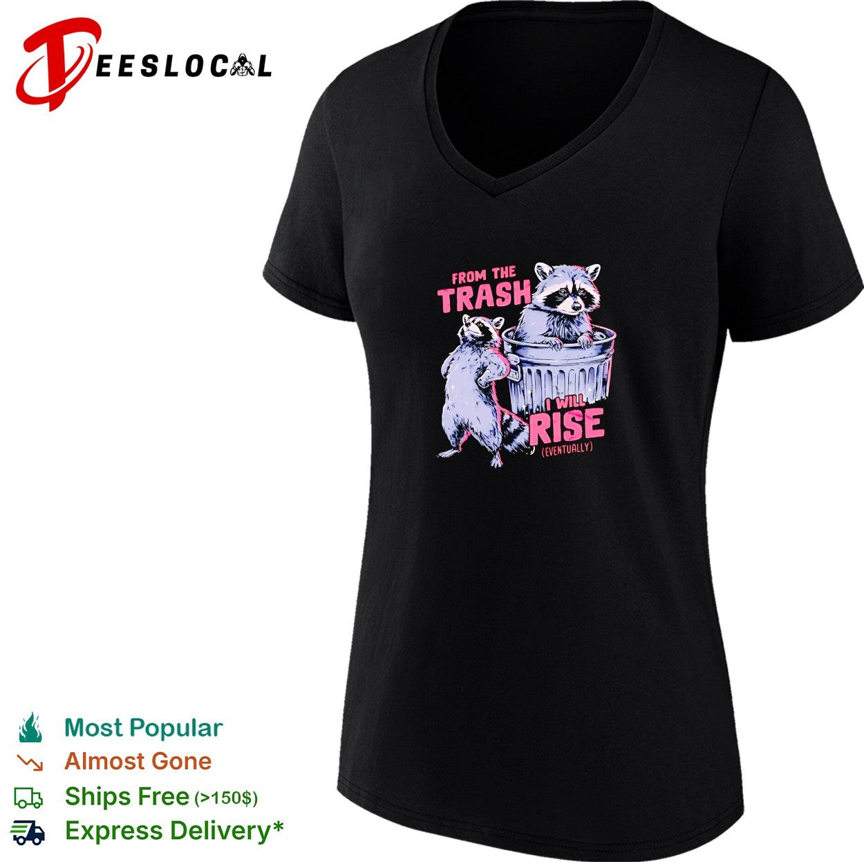 Raccoon from the trash I will rise shirt
