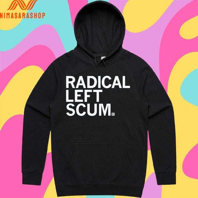 Radical Left Scum Shirts