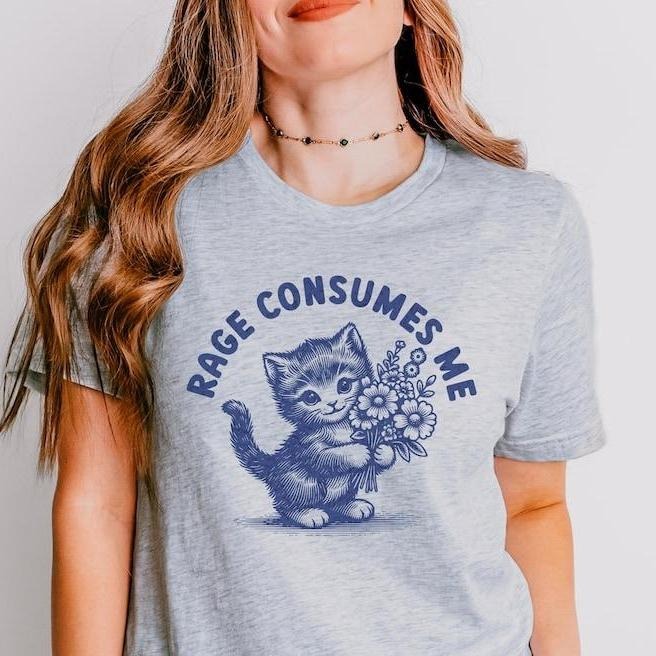Rage Consumes Me Tshirt, Weirdcore Shirt, Funny Hilarious Kitten Meme, Sarcastic Shirt, Unhinged Shirt, Funny Mental...