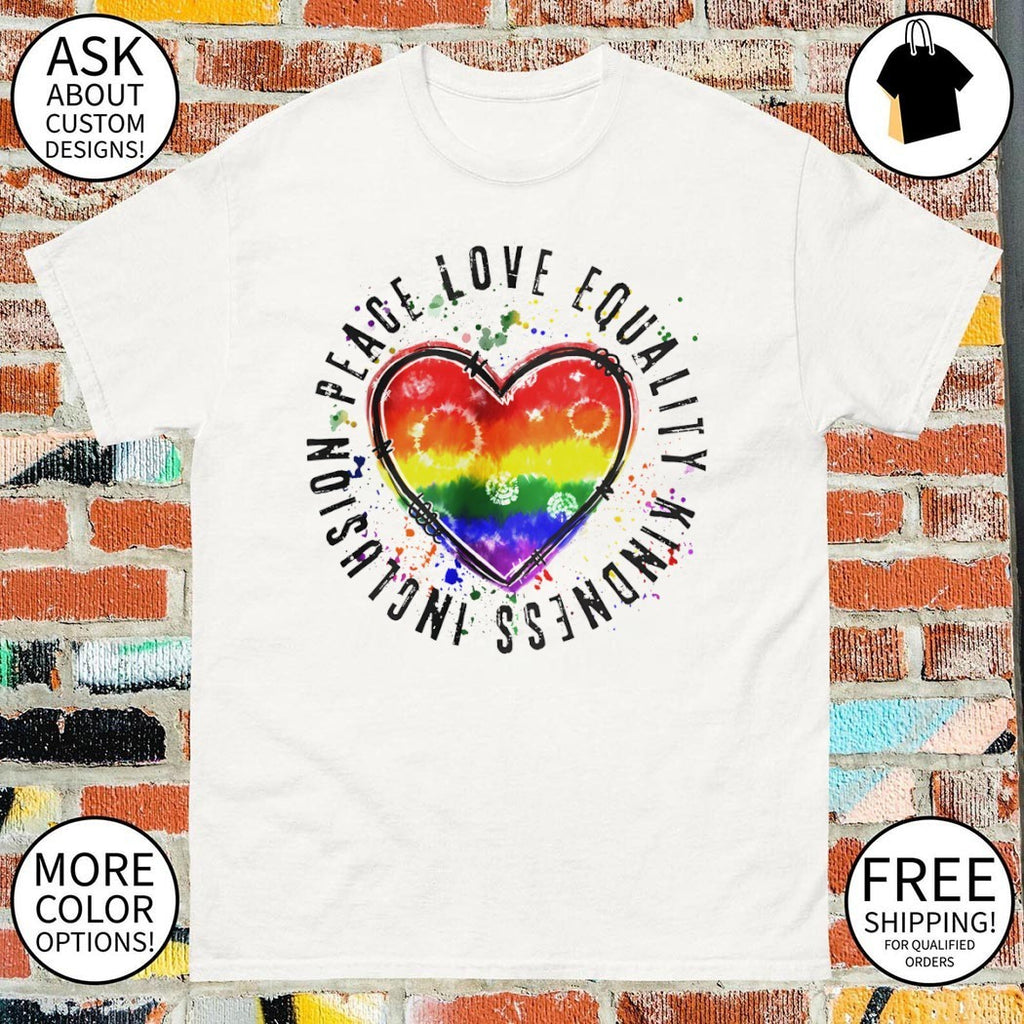 Rainbow Heart Peace Love Equality Kindness Inclusion LGBTQ Pride Month shirt