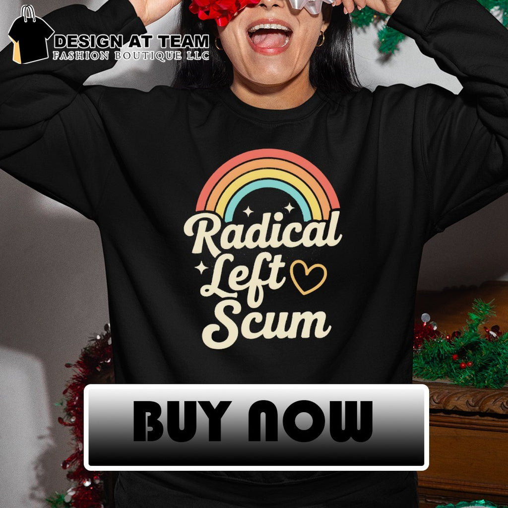 Rainbow radical left scum LGBT Pride Month 2026 shirt