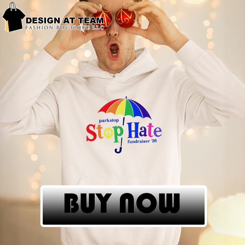 Rainbow umbrella parkstop Stop Hate fundraiser ’26 inspirational shirt